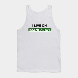 I live on Essential Ave Tank Top